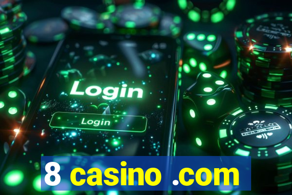 8 casino .com